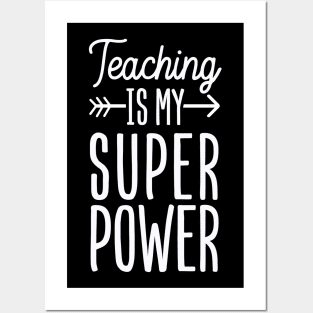 Teaching is my Super Power Posters and Art